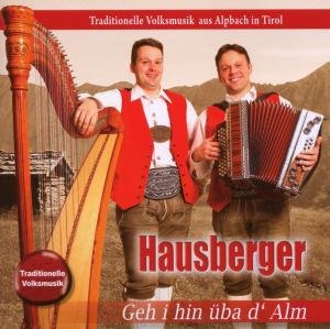 Cover for Hausberger · Geh I Hin Üba D Alm (CD) (2008)