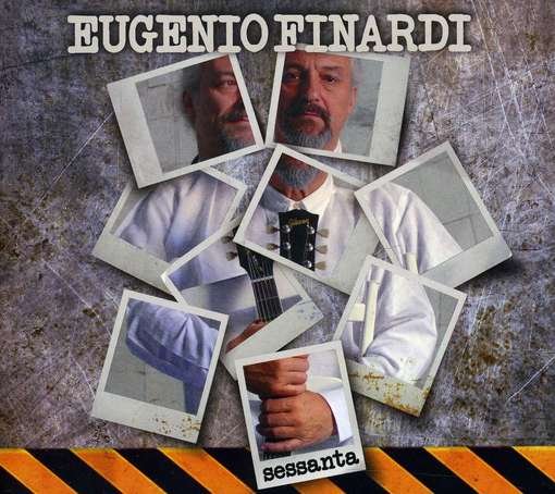 Sessanta - Eugenio Finardi - Musik - EDEL - 4029759076537 - 16. Februar 2012