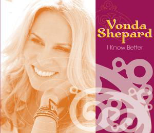 I Know Better - Vonda Shepard - Música - PANSHOT - 4250095880537 - 24 de outubro de 2008