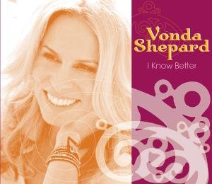 Cover for Vonda Shepard · I Know Better (SCD) (2008)