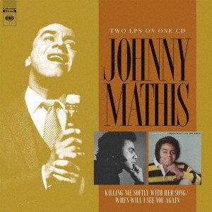 Killing Me Softly with Her Song / when Will I See You Again - Johnny Mathis - Muziek - SOLID, REAL GONE MUSIC - 4526180485537 - 24 juli 2019