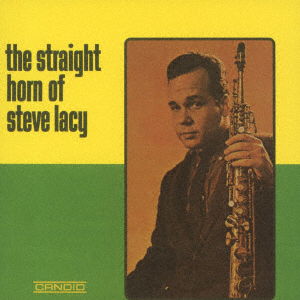 The Straight Horn Of Steve Lacy - Steve Lacy - Muzyka - ULTRA VYBE - 4526180542537 - 12 marca 2021