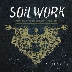Cover for Soilwork · Live in the Heart of Helsinki (MDVD) [Japan Import edition] (2015)