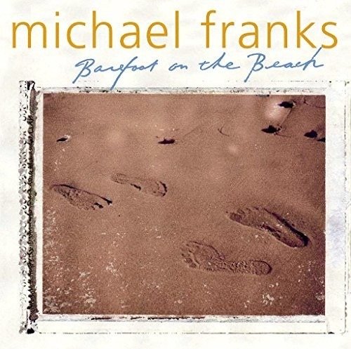 Cover for Michael Franks · Barefoot on the Beach (CD) [Japan Import edition] (2016)
