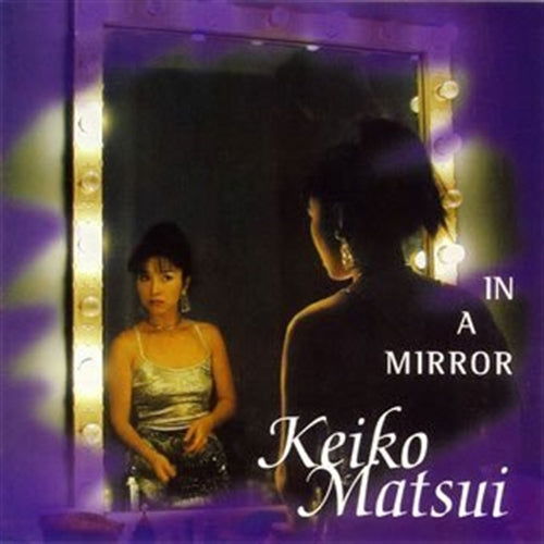 Cover for Matsui Keiko · In a Mirror (CD) [Japan Import edition] (2007)