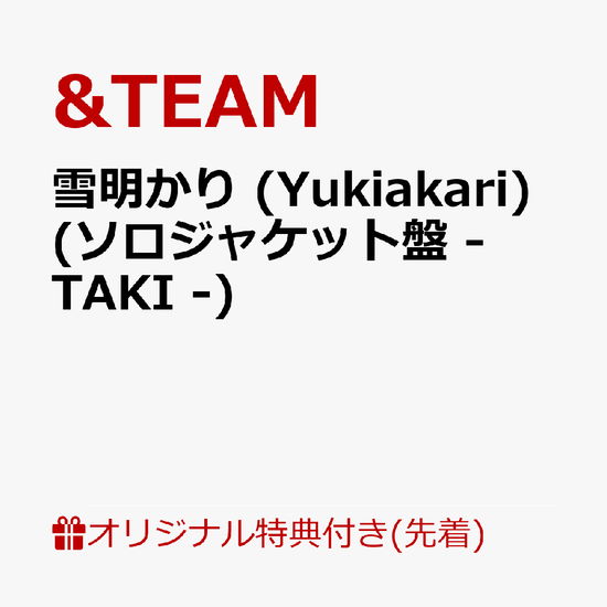 Cover for &amp;team · Yukiakari (CD/BOOK) [Japan Import edition] [Taki Version] (2024)