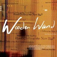 Cover for Wooden Wand · Blood Oaths of the New Blues (CD) [Japan Import edition] (2013)