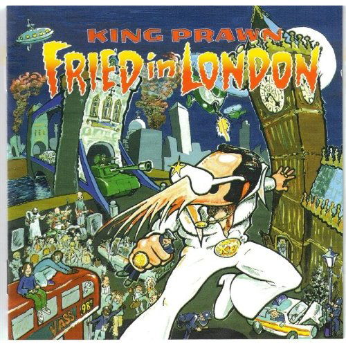 Cover for King Prawn · Fried in London (CD) [Deluxe edition] (2013)