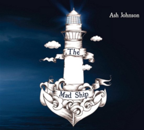 Cover for Ash Johnson · The Mad Ship (CD) (2018)