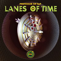 Lanes of Time - Professor Tip Top - Musik - APOLLON RECORDS - 7090039724537 - 3. december 2021