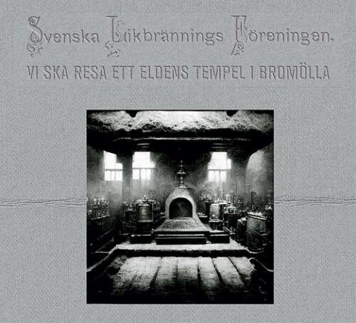 Cover for Svenska Likbranningsforeningen · Vi Ska Resa Ett Eldens Tempel I Bromolla (CD) (2023)
