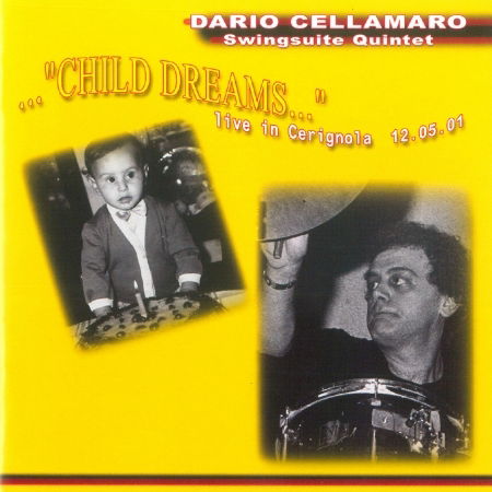 Cover for Cellamaro Dario / Swingsuite Quintet · Child Dreams - Live in Cerignola 12/05/01 (CD) (2002)