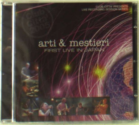 Cover for Arti &amp; Mestieri · First Live in Japan (CD) (2016)