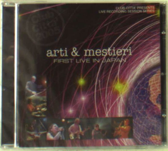 Cover for Arti &amp; Mestieri · First Live in Japan (CD) (2016)