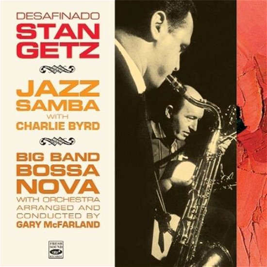 Cover for Stan Getz · Desafinado:Jazz Samba / Big Band Bossa Nova (CD) (2013)
