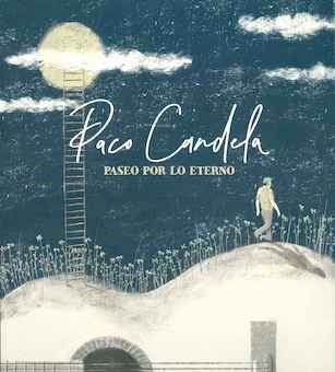 Cover for Paco Candela · Paseo Por Lo Eterno (CD) (2021)