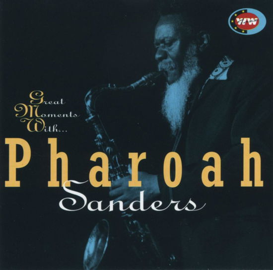 Pharoah Sanders - Great Moments With - Pharoah Sanders - Musik - COAST TO COAST - 8711458300537 - 11. juni 2021