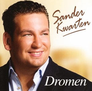 Dromen - Sander Kwarten - Musiikki - CORNELIS MUSIC - 8714221077537 - perjantai 19. kesäkuuta 2015