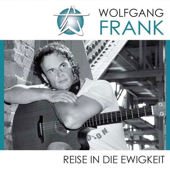 Cover for Wolfgang Frank · Reise in Die Ewigkeit (CD) (2013)