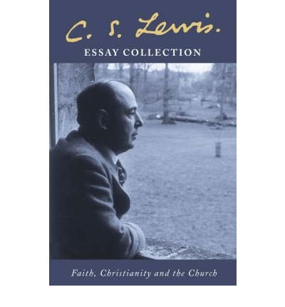 Cover for C. S. Lewis · C. S. Lewis Essay Collection: Faith, Christianity and the Church (Paperback Book) (2002)