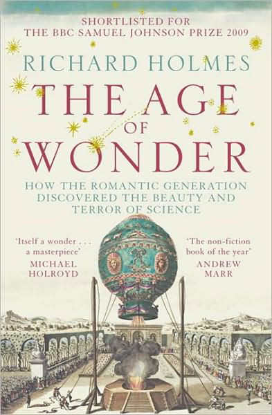 Cover for Richard Holmes · The Age of Wonder: How the Romantic Generation Discovered the Beauty and Terror of Science (Taschenbuch) [1. Ausgabe] (2009)