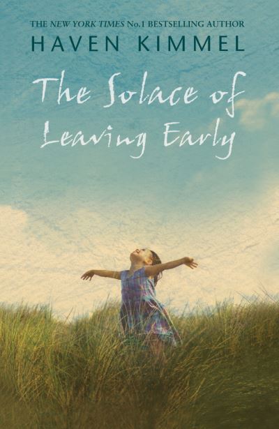 Cover for Haven Kimmel · The Solace of Leaving Early (Paperback Book) (2003)