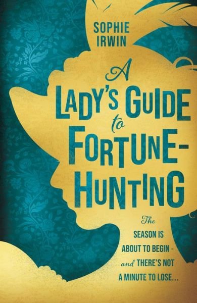 Cover for Sophie Irwin · A Lady's Guide to Fortune-Hunting (Paperback Bog) (2022)