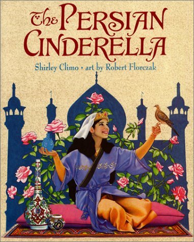 Cover for Shirley Climo · The Persian Cinderella (Pocketbok) [Reprint edition] (2001)