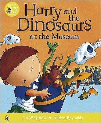 Cover for Ian Whybrow · Harry and the Dinosaurs at the Museum - Harry and the Dinosaurs (Paperback Book) (2005)