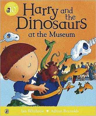 Harry and the Dinosaurs at the Museum - Harry and the Dinosaurs - Ian Whybrow - Books - Penguin Random House Children's UK - 9780140569537 - September 1, 2005