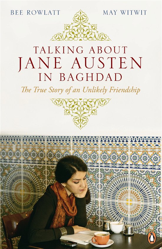 Cover for Bee Rowlatt · Talking About Jane Austen in Baghdad: The True Story of an Unlikely Friendship (Pocketbok) (2010)