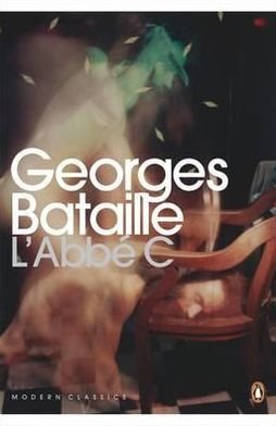 L'Abbe C - Penguin Modern Classics - Georges Bataille - Libros - Penguin Books Ltd - 9780141195537 - 7 de junio de 2012