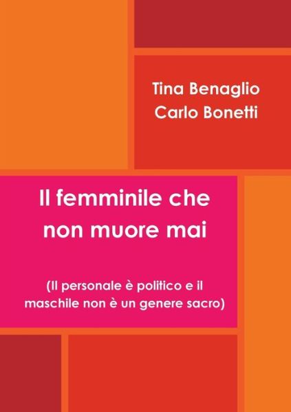 Cover for Tina Benaglio · Il femminile che non muore mai (Paperback Bog) (2018)