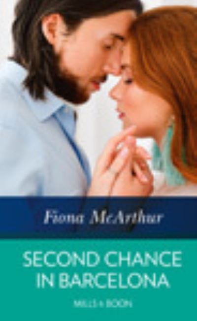 Cover for Fiona McArthur · Second Chance in Barcelona (Hardcover Book) (2021)