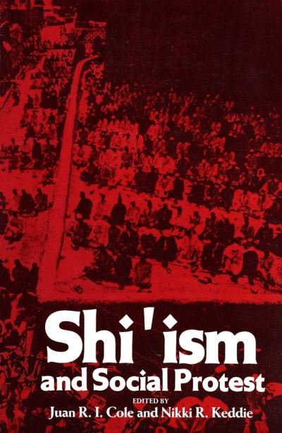 Shi'ism and Social Protest - Juan R. I. Cole - Books - Yale University Press - 9780300035537 - May 1, 1986