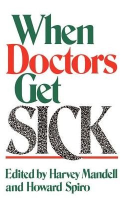 Cover for Harvey Mandell · When Doctors Get Sick (Hardcover Book) [1988 edition] (1987)