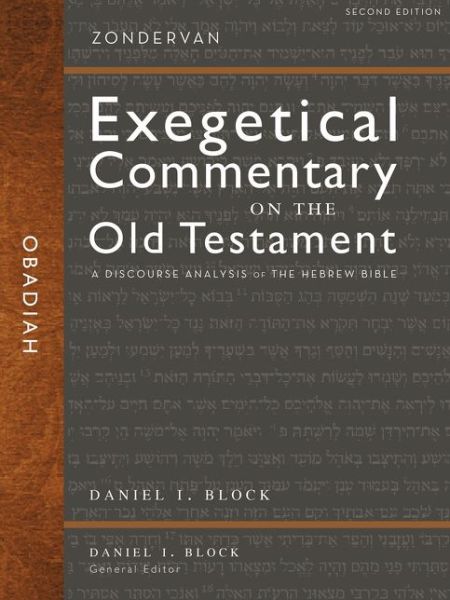 Cover for Daniel I. Block · Obadiah: A Discourse Analysis of the Hebrew Bible - Zondervan Exegetical Commentary on the Old Testament (Hardcover Book) [Second edition] (2018)