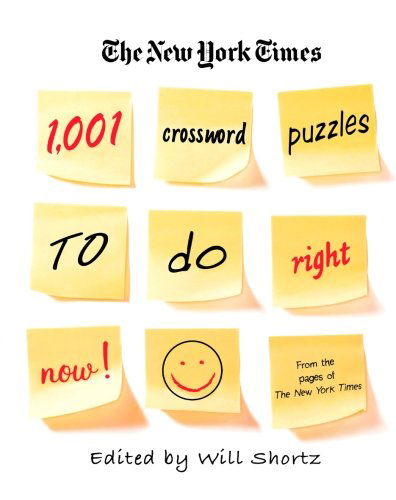 Cover for Will Shortz · The New York Times 1,001 Crossword Puzzles to Do Right Now (Paperback Book) (2008)