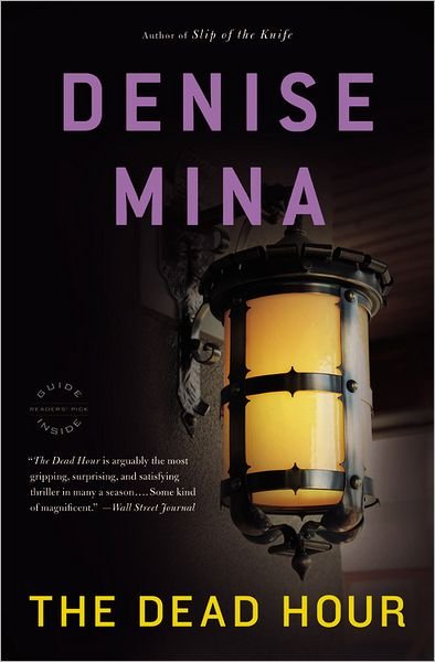 The Dead Hour - Denise Mina - Kirjat - Back Bay Books - 9780316003537 - tiistai 12. helmikuuta 2008