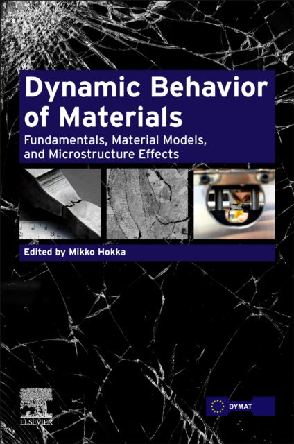 Cover for Mikko Hokka · Dynamic Behavior of Materials: Fundamentals, Material Models, and Microstructure Effects (Paperback Book) (2023)
