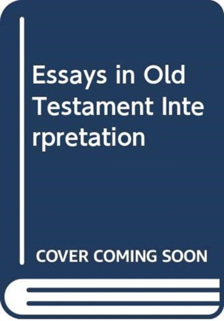 Cover for Essays in Old Testament Interpretation (Paperback Book) (2012)