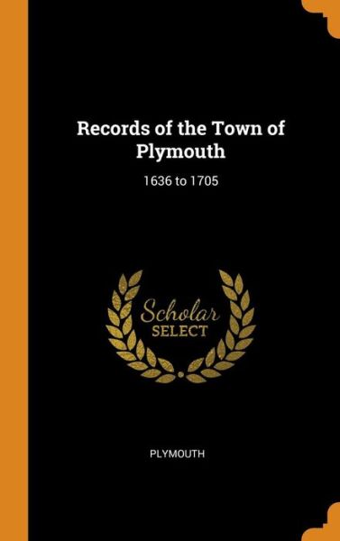 Cover for Plymouth · Records of the Town of Plymouth (Hardcover Book) (2018)