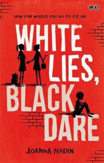 White Lies, Black Dare - Joanna Nadin - Bøker - Hachette Children's Group - 9780349124537 - 11. februar 2016
