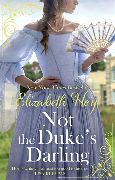 Cover for Elizabeth Hoyt · Not the Duke's Darling: a dazzling new Regency romance from the New York Times bestselling author of the Maiden Lane series - The Greycourt Series (Taschenbuch) (2018)