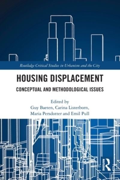 Cover for Guy Baeten · Housing Displacement: Conceptual and Methodological Issues - Routledge Critical Studies in Urbanism and the City (Taschenbuch) (2022)