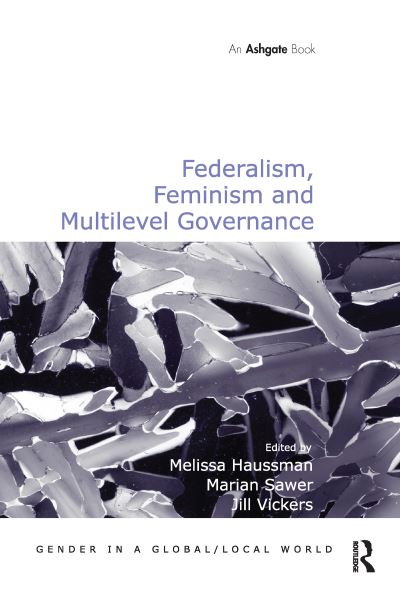 Cover for Marian Sawer · Federalism, Feminism and Multilevel Governance - Gender in a Global / Local World (Paperback Book) (2020)