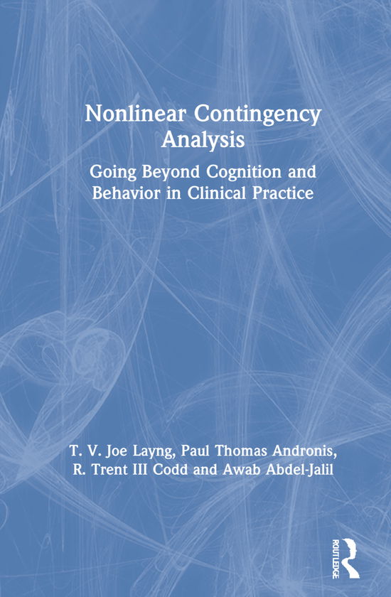 Cover for Layng, T. V. Joe (Generategy, LLC) · Nonlinear Contingency Analysis: Going Beyond Cognition and Behavior in Clinical Practice (Hardcover Book) (2021)