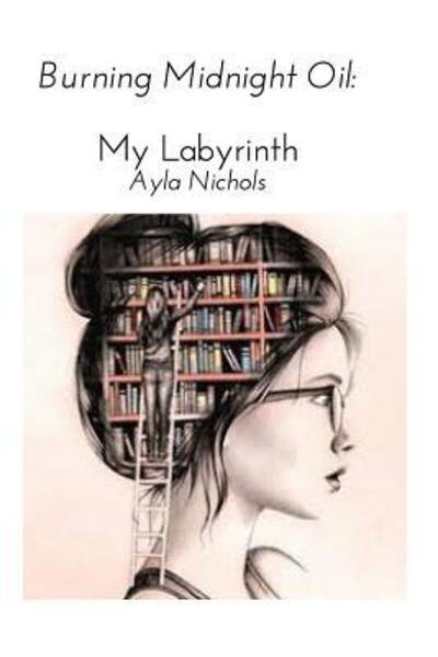 Cover for Ayla Nichols · Burning Midnight Oil (Pocketbok) (2019)