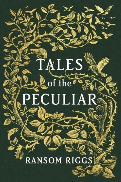 Tales of the Peculiar - Ransom Riggs - Livros - Penguin Young Readers Group - 9780399538537 - 3 de setembro de 2016