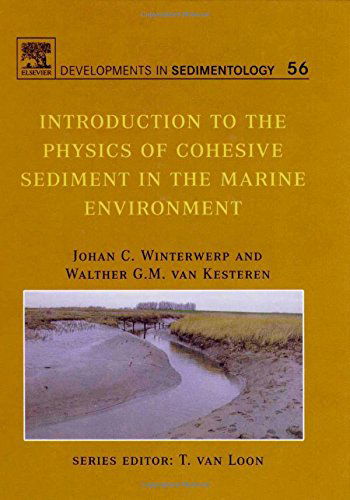Introduction to the Physics of Cohesive Sediment Dynamics in the Marine Environment - Developments in Sedimentology - J. C. Winterwerp - Books - Elsevier Science & Technology - 9780444515537 - June 1, 2004